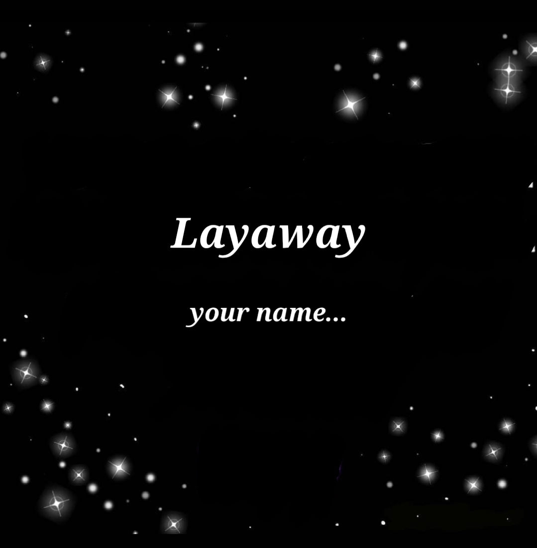 LAYAWAY-Your Name