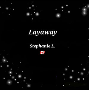LAYAWAY-Stephanie L.